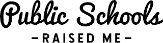 PUBLIC SCHOOLS -RAISED ME- logo