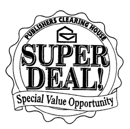 PUBLISHERS CLEARING HOUSE SUPER DEAL! SPECIAL VALUE OPPORTUNITY logo