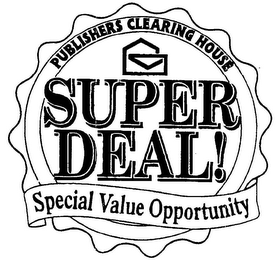 PUBLISHERS CLEARING HOUSE SUPER DEAL! SPECIAL VALUE OPPORTUNITY logo