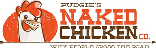 PUDGIE'S NAKED CHICKEN CO. WHY PEOPLE CROSS THE ROAD logo