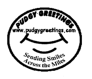 PUDGY GREETINGS SENDING SMILES ACROSS THE MILES WWW.PUDGYGREETING.COM logo
