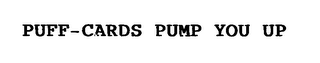PUFF-CARDS PUMP YOU UP logo