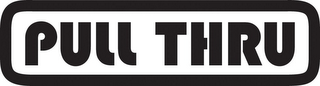 PULL THRU logo