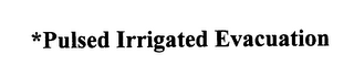 *PULSED IRRIGATED EVACUATION logo