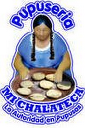 PUPUSERIA MI CHALATECA LA AUTORIDAD EN PUPUSAS' logo