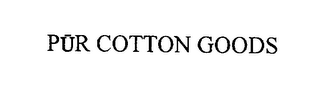 PUR COTTON GOODS logo