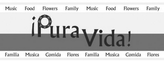 ¡PURA VIDA! MUSIC FOOD FLOWERS FAMILY FAMILIA MUSICA COMIDA FLORES logo