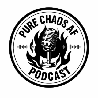 PURE CHAOS AF PODCAST logo