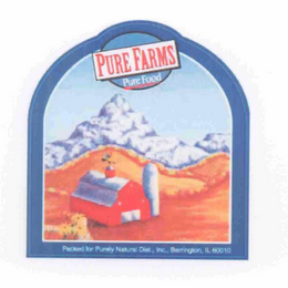 PURE FARMS PURE FOOD PACKED FOR PURELY NATURAL DIST., NC.  BARRINGTON, IL 60010 logo