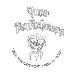 PURE FOOLISHNESS "FOR THE OUTDOW FOOL IN YOU" logo