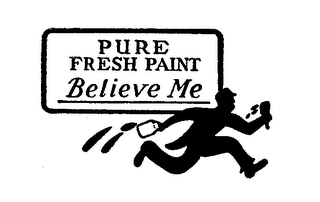 PURE FRESH PAINT BELIEVE ME logo