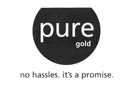 PURE GOLD NO HASSLES. IT'S A PROMISE. logo