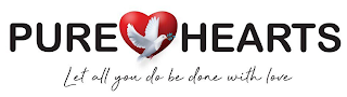 PURE HEARTS LET ALL YOU DO BE DONE WITH LOVE logo