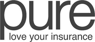PURE LOVE YOUR INSURANCE logo