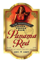 PURE PANAMANIAN OVER PROOF RUM 108 PANAMA RED PROOF RED SKY AT NIGHT, SAILOR'S DELIGHT EST. * 1967 logo