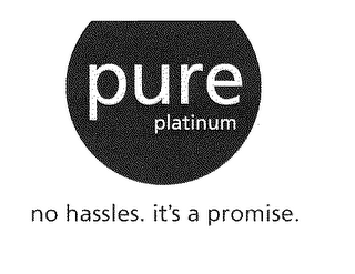 PURE PLATINUM NO HASSLES. IT'S A PROMISE. logo