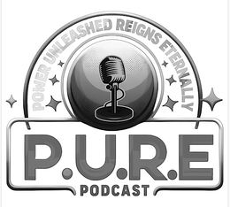P.U.R.E PODCAST POWER UNLEASHED REIGNS ETERNALLY logo