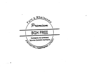 PURE & WHOLESOME PREMIUM BGH FREE CONTAINS NO SYNTHETIC BOVINE GROWTH HORMONE NATIONAL FARMERS UNION logo
