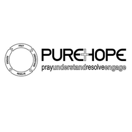 PUREHOPE PRAYUNDERSTANDRESOLVEENGAGE PRAY UNDERSTAND RESOLVE ENGAGE logo