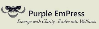 PURPLE EMPRESS EMERGE WITH CLARITY...EVOLVE INTO WELLNESS logo