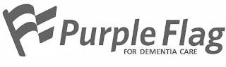 PURPLE FLAG FOR DEMENTIA CARE logo