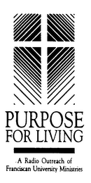 PURPOSE FOR LIVING A RADIO OUTREACH OF FRANCISCAN UNIVERSITY MINISTRIES logo