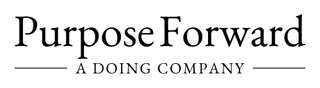 PURPOSE FORWARD A DOING COMPANY logo