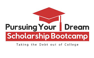 PURSUING YOUR DREAM SCHOLARSHIP BOOTCAMP TAKING THE DEBT OUT OF COLLEGE logo