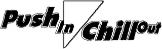 PUSH IN CHILLOUT logo