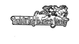 PUSH OFF EARLY TOMORROW'S SATURDAY logo