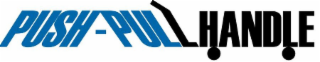 PUSH - PULL HANDLE