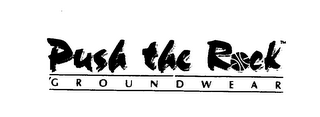 PUSH THE ROCK 'GROUNDWEAR logo