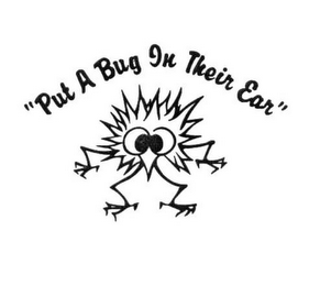 "PUT A BUG IN THEIR EAR" logo