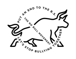 PUT AN END TO THE B.S. THE NO BULL MOVEMENT LET'S STOP BULLYING TOGETHER logo