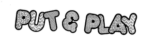PUT & PLAY logo