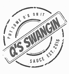 PUT SOME Q'S ON IT Q'S SWANGIN SAUCE EST. 2016 logo