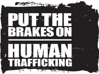 PUT THE BRAKES ON HUMAN TRAFFICKING logo