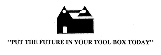 "PUT THE FUTURE IN YOUR TOOL BOX TODAY" logo