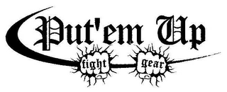 PUT'EM UP FIGHT GEAR logo