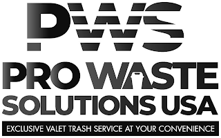 PWS PRO WASTE SOLUTIONS USA EXCLUSIVE VALET TRASH SERVICE AT YOUR CONVENIENCE logo