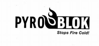 PYRO BLOK STOPS FIRE COLD! logo
