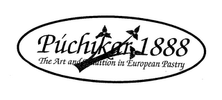 PÚCHIKAR 1888 THE ART AND TRADITION IN EUROPEAN PASTRY logo