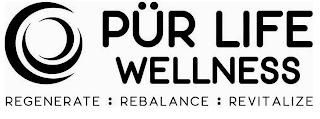 PÜR LIFE WELLNESS REGENERATE : REBALANCE : REVITALIZE logo
