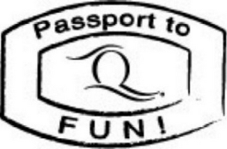 Q PASSPORT TO FUN! logo