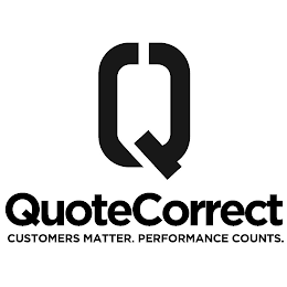 Q QUOTECORRECT CUSTOMERS MATTER. PERFORMANCE COUNTS. logo