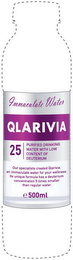 QLARIVIA IMMACULATE WATER 25 PURIFIED DRINKING WATER WITH LOW CONTENT OF DEUTERIUM CUR SPECIALISTS CREATED QLARIVIA. AN IMMACULATE WATER FOR YOUR WELLNESS. ITS UNIQUE FORMULA HAS A DEUTERIUM CONCENTRATION 5 TIMES SMALLER THAN REGULAR WATER E 500ML logo
