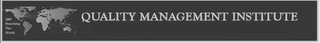 QMI REACHING THE WORLD - QUALITY MANAGEMENT INSTITUTE logo