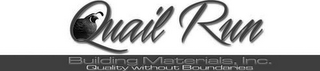 QUAIL RUN BUILDING MATERIALS, INC. QUALITY WITHOUT BOUNDARIES logo