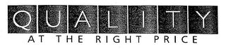 QUALITY AT THE RIGHT PRICE logo