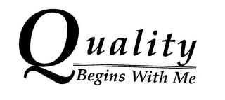 QUALITY BEGINS WITH ME logo